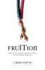 Fruition: Creating the Ultimate Corporate Strategy for Information Technology
