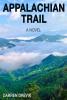 Appalachian Trail - A Novel (Hardcover)