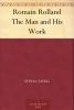 Romain Rolland: The Man And His Work