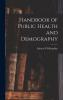 Handbook of Public Health and Demography