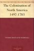 The Colonization of North America 1492-1783