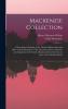 Mackenzie Collection: A Descriptive Catalogue Of The Oriental Manuscripts And Other Articles Illustrative Of The Literature History Statistics And ... Colin Mackenzie Surveyor General...