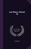 Law Notes Volume 25...