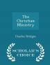 The Christian Ministry - Scholar's Choice Edition