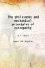 The Philosophy And Mechanical Principles Of Osteopathy... - Scholar's Choice Edition