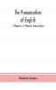 The Pronunciation of English: 1. Phonetics; 2. Phonetic Transcriptions