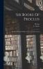 Six Books Of Proclus: On The Theology Of Plato Trans. From The Greek - Primary Source Edition