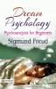 Dream Psychology: Psychoanalysis for Beginners