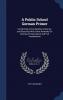 A Public School German Primer: Comprising a First Reader Grammar and Exercises With Some Remarks On German Pronunciation and Full Vocabularies