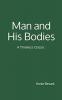 Man and His Bodies /C by Annie Besant