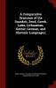 A Comparative Grammar of the Sanskrit Zend Greek Latin Lithuanian Gothic German and Slavonic Languages;