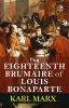 The Eighteenth Brumaire of Louis Bonaparte - Scholar's Choice Edition