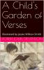 A Child's Garden of Verses. Illustrated by Charles Robinson