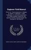 Engineer Field Manual: Parts I-vii. I. Reconnaissance. Ii. Bridges. Iii. Roads. Iv. Railroads. V. Field Fortification. Vi. Animal Transportation. Vii. ... Prepared Under The Direction Of The Chief Of