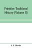 Primitive Traditional History: The Primitive History and Chronology of India South-Eastern and South-Western Asia Egypt and Europe and the Colonies Thence Sent Forth Volume 2