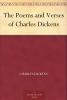 The Poems and Verses of Charles Dickens