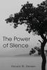 The Power Of Silence: A Study Of The Values And Ideals Of The Inner Life