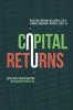 Capital Returns: Investing Through the Capital Cycle: A Money Managerâ€™s Reports 2002-15