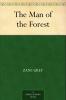 The man of the Forest; a Novel