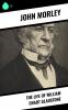 The Life of William Ewart Gladstone