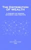 The Distribution Of Wealth: A Theory Of Wages Interest And Profits