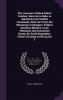 The Journeys of Réné Robert Cavelier Sieur de La Salle as Related by his Faithful Lieutenant Henri de Tonty; his Missionary Colleagues Fathers ... Biographer Father Christian LeClercq; his T