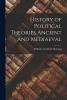 A History of Political Theories Ancient and Mediaeval