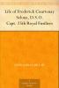 Life of Frederick Courtenay Selous D.S.O. Capt. 25Th Royal Fusiliers