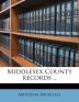 Middlesex County Records .. Volume 1