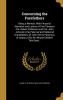 Concerning the Forefathers: Being a Memoir with Personal Narrative and Letters of Two Pioneers Col. Robert Patterson and Col. John Johnston the ... Dayton Ohio for Whose Children This Book...