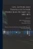 Life Letters and Travels of Father Pierre-Jean de Smet S.J. 1801-1873; Missionary Labors and Adventures Among the Wild Tribes of the North American Indians; Volume 03