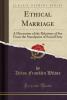 Ethical Marriage; A Discussion of the Relations of Sex from the Standpoint of Social Duty