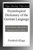 Etymological Dictionary of the German Language;