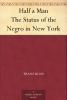 Half a Man; The Status of the Negro in New York