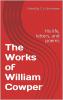 The Works of William Cowper: His Life Letters and Poems