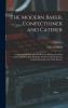 The Modern Baker Confectioner and Caterer; a Practical and Scientific Work for the Baking and Allied Trades. Edited by John Kirkland. With ... Specialists and Trade Experts; Volume 5