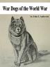 War Dogs of the World War..