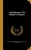 John Bunyan's the Pilgrim's Progress;