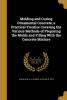 Molding and Curing Ornamental Concrete; a Practical Treatise Covering the Various Methods of Preparing the Molds and Filling With the Concrete Mixture