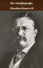 Theodore Roosevelt an Autobiography ..