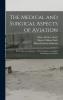 The Medical and Surgical Aspects of Aviation; by H. Graeme Anderson ... With Chapters on Applied Physiology of Aviation