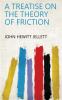 A Treatise on the Theory of Friction