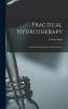 Practical Hydrotherapy: A Manual for Students and Practitioners