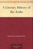 A Literary History of the Arabs