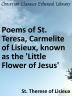 Poems of Sr. Teresa Carmelite of Lisieux Known as the Little Flower of Jesus