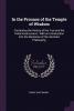 In the Pronaos of the Temple of Wisdom: Containing the History of the True and the False Rosicrucians: With an Introduction Into the Mysteries of the Hermetic Philosophy