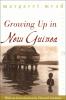 Growing up in New Guinea; a Comparative Study of Primitive Education