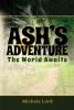 Ash's Adventure: Book 1 - The World Awaits