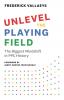 Unlevel the Playing Field