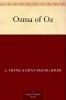 Ozma of Oz by L. Frank Baum Fiction Fantasy Fairy Tales Folk Tales Legends & Mythology: Oz #3